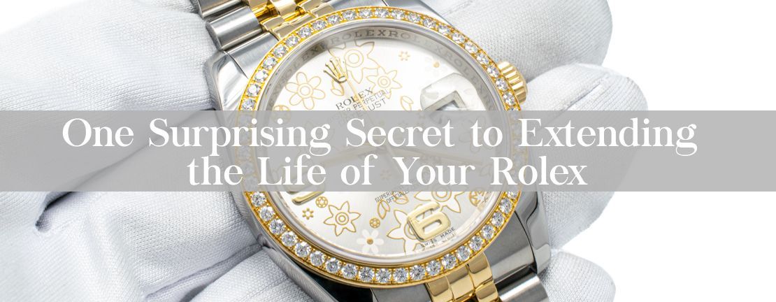 One Surprising Secret to Extending the Life of Your Rolex